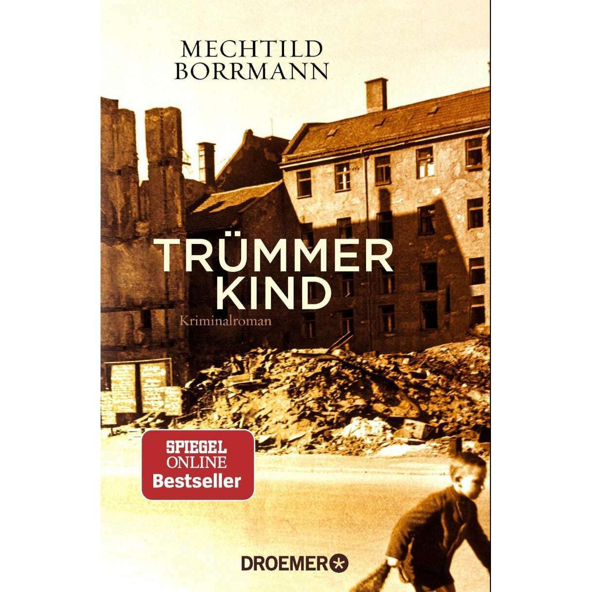 Trümmerkind, Belletristik von Mechtild Borrmann