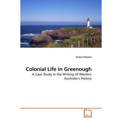 Colonial Life in Greenough, Fachbücher von Simon Stevens
