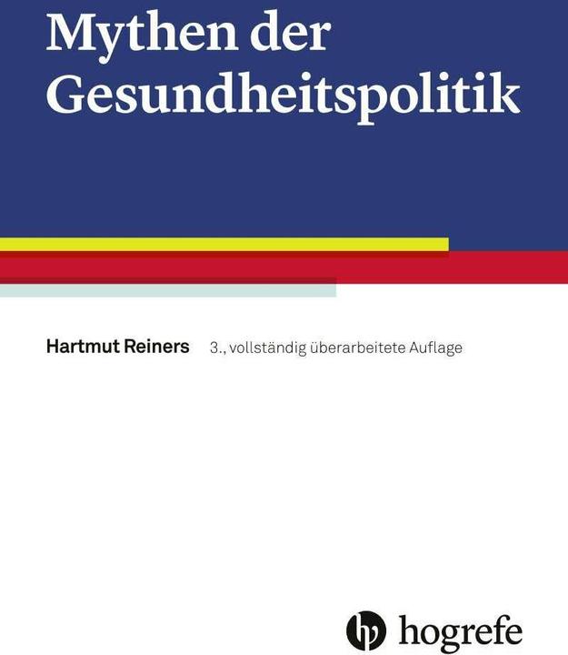 Produktbild Mythen der Gesundheitspolitik (Deutsch, Hartmut Reiners, 2018)