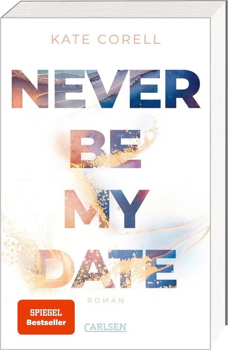Never Be My Date (Deutsch, Kate Corell, 2022)