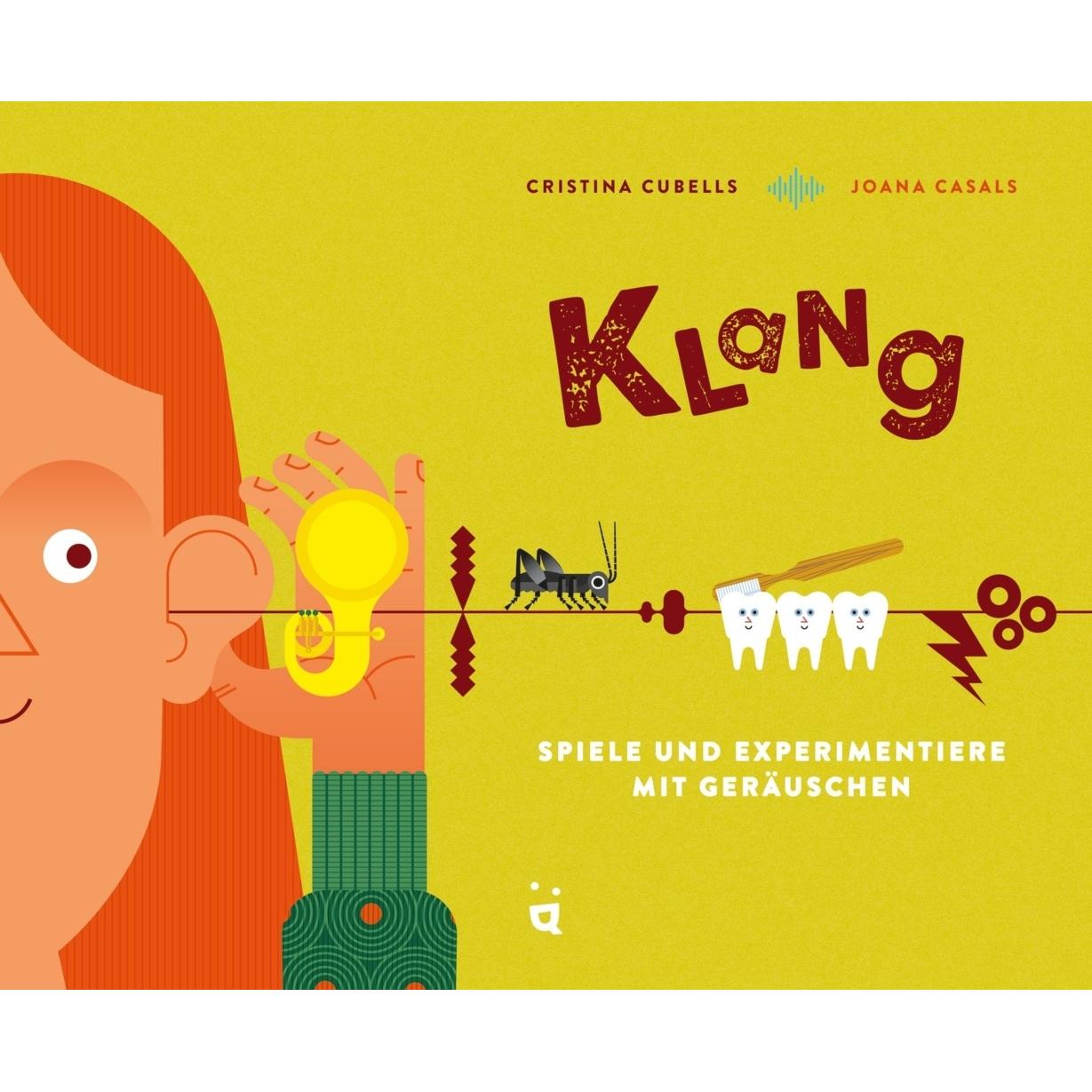 Klang, Kinderbücher von Cristina Cubells, Lea Bosshart, Joana Casals
