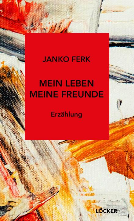 Produktbild Mein Leben Meine Freunde (Deutsch, Janko Ferk, 2024)