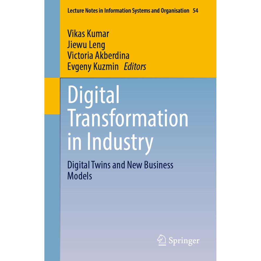 Digital Transformation in Industry, Fachbücher von Vikas Kumar, Victoria Akberdina, Evgeny Kuzmin, Jiewu Leng