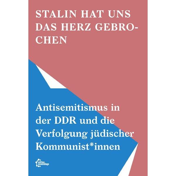 Thumbnail - Stalin hat uns das Herz gebrochen, Sachbücher von Arbeitskreis "Stalin hat uns das Herz gebrochen" der Naturfreundejugen...