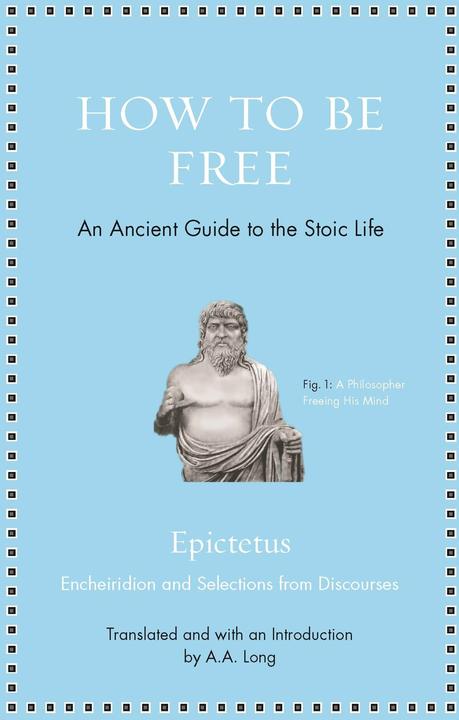 Produktbild How to Be Free: An Ancient Guide to the Stoic Life (Englisch, Anthony Long, Epictetus, 2018)