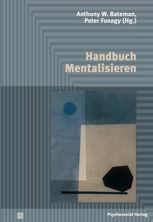 Produktbild Handbuch Mentalisieren (Deutsch, Anthony W. Bateman, Peter Fonagy, 2015)