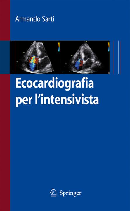 Ecocardiografia per l'intensivista (Italienisch, 2009)