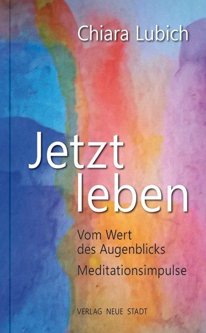 Produktbild Jetzt leben (Deutsch, Chiara, Lubich, 2018)