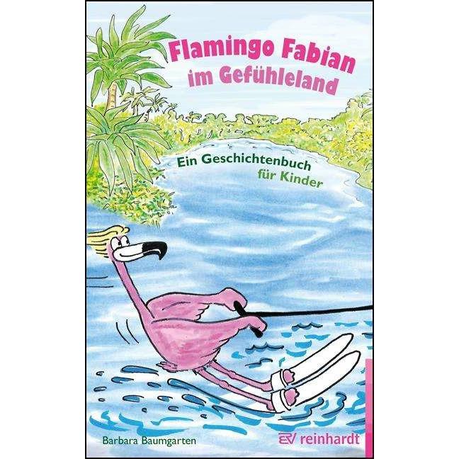 Flamingo Fabian im Gefühleland, Kinderbücher von Stefan Theuerkauff, Barbara Baumgarten