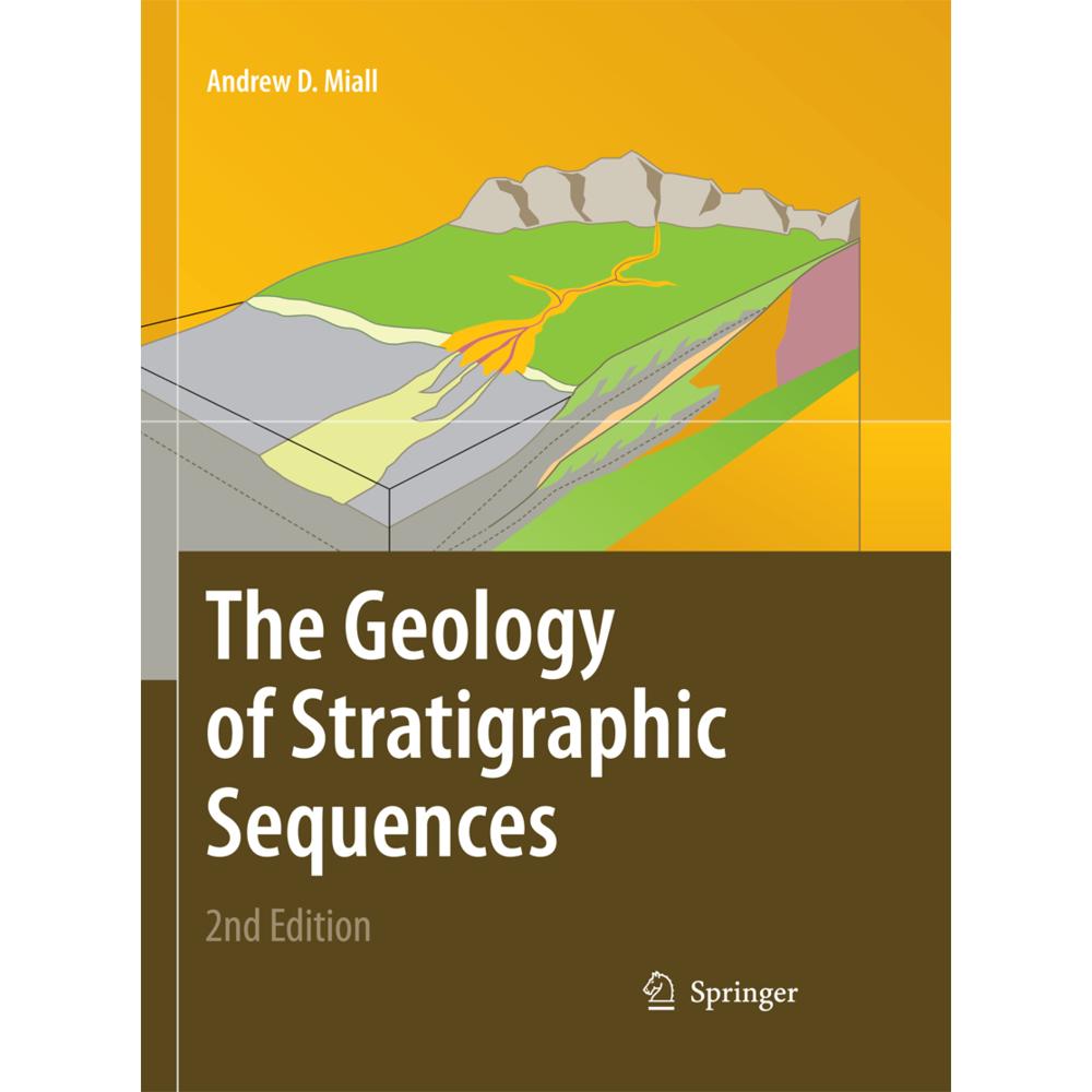 The Geology of Stratigraphic Sequences, Fachbücher von Andrew D. Miall
