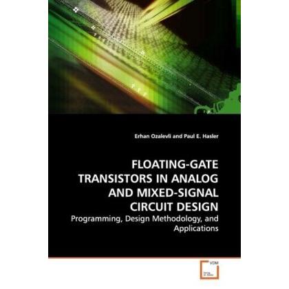 Floating-Gate Transistors In Analog And Mixed-Signal Circuit Design, Fachbücher
