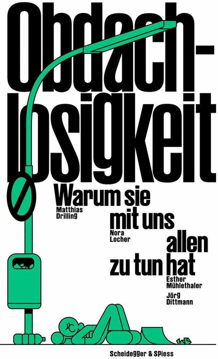 Produktbild Obdachlosigkeit – Warum sie mit uns allen zu tun hat (Deutsch, Matthias Drilling, Esther Mühlethaler, Arne Bellstorf, Jörg Dittmann, Nora Locher, 2024)