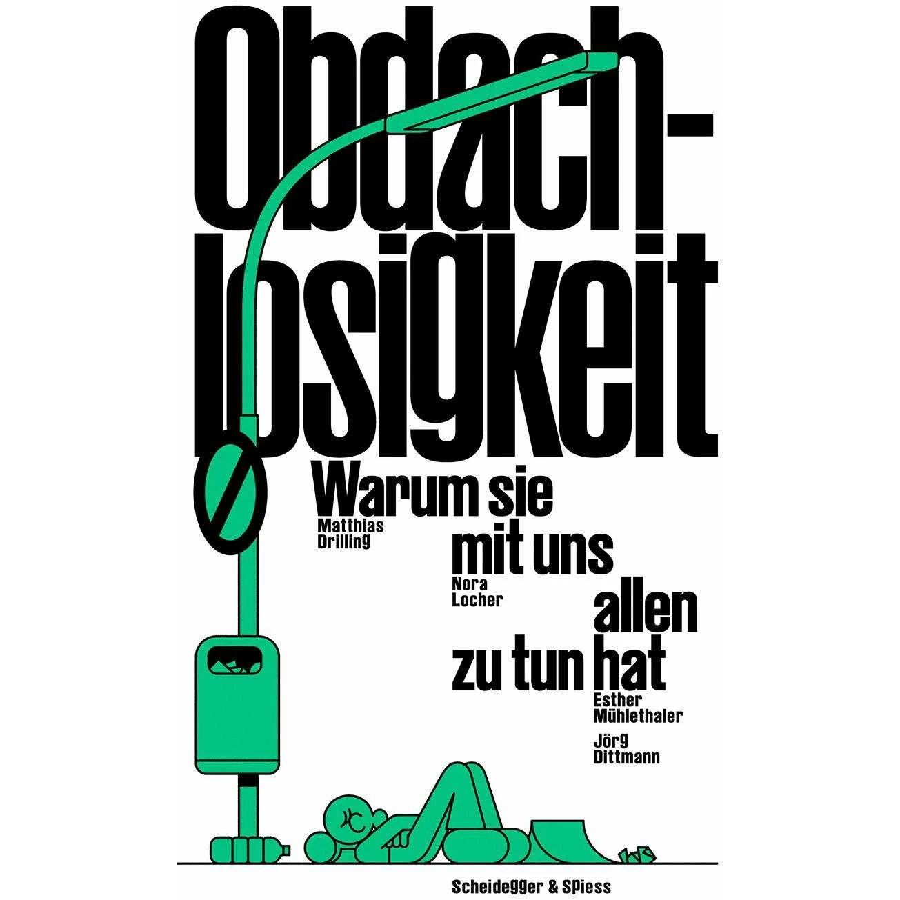 Obdachlosigkeit – Warum sie mit uns allen zu tun hat, Fachbücher von Esther Mühlethaler, Arne Bellstorf, Nora Locher, Jö...