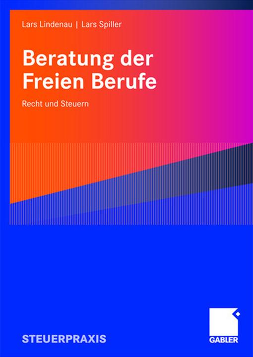 Produktbild Beratung der Freien Berufe (Deutsch, Lars Lindenau, Lars Spiller, 2008)