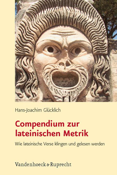 Produktbild Compendium zur lateinischen Metrik (Deutsch, Hans-Joachim Glücklich, 2010)
