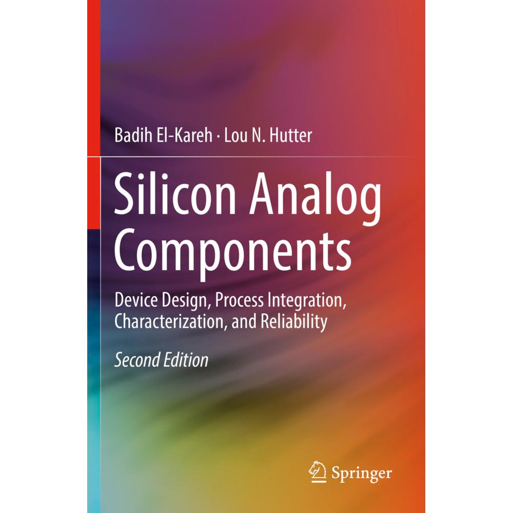 Silicon Analog Components, Fachbücher von Lou N. Hutter, Badih El-Kareh