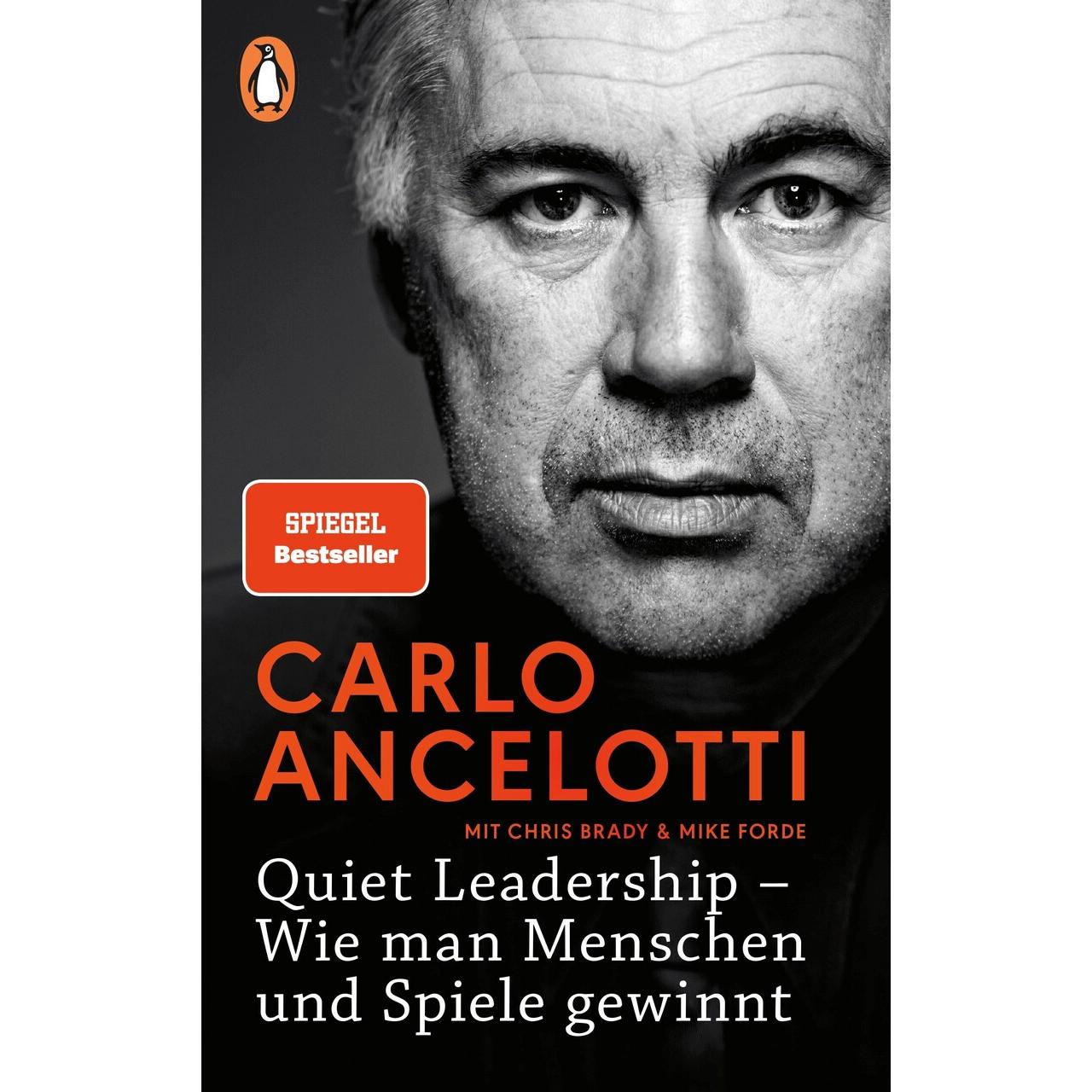 Quiet Leadership Wie man Menschen und Spiele gewinnt, Saggistica di Carlo Ancelotti