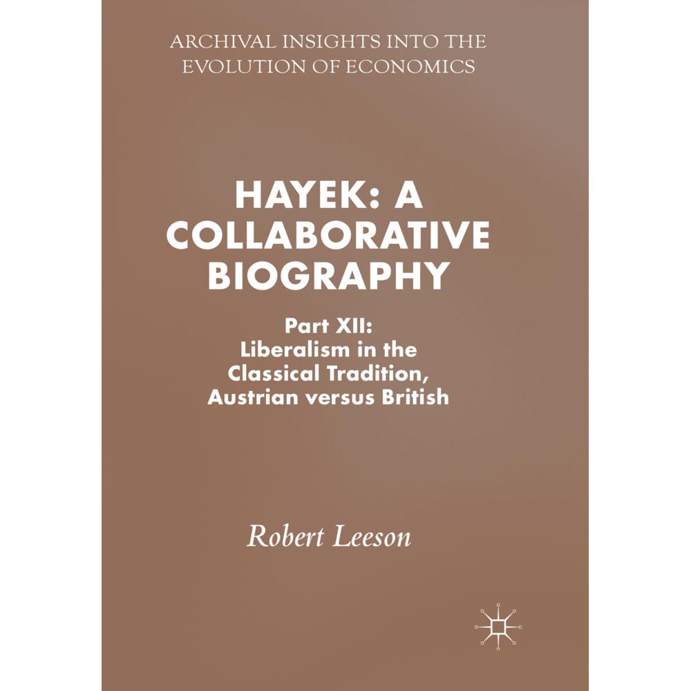 Hayek: A Collaborative Biography, Fachbücher von Robert Leeson
