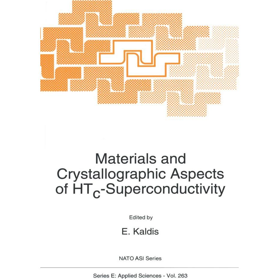 Materials and Crystallographic Aspects of HTc-Superconductivity, Fachbücher