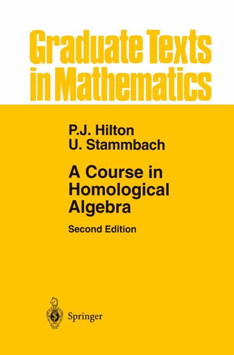 Actual product image A Course in Homological Algebra (Urs Stammbach, Peter J. Hilton, 2012)