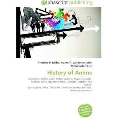 History of Anime, Fachbücher von Agnes F. Vandome, Frederic P. Miller, John McBrewster
