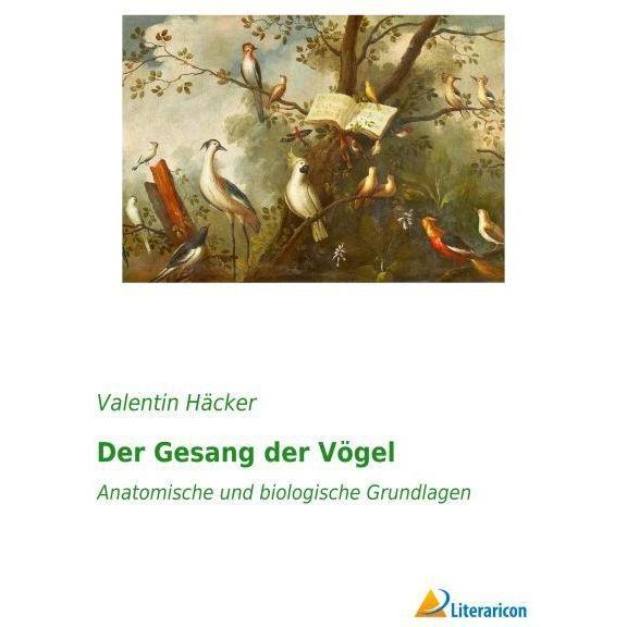 Der Gesang der Vögel, Fachbücher von Valentin Häcker