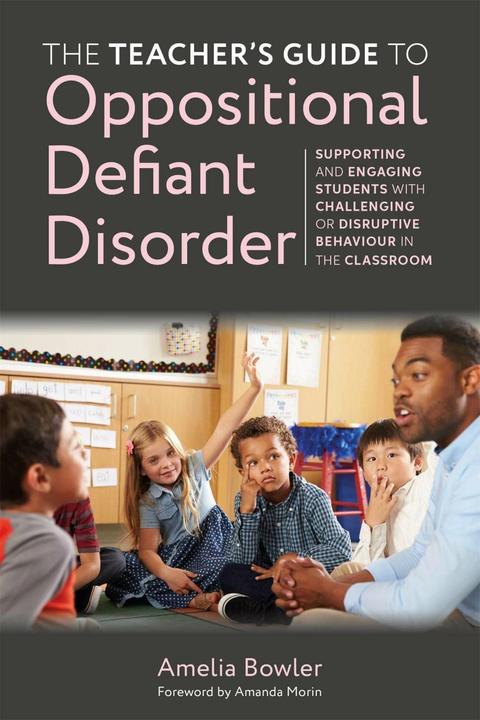Produktbild The Teacher's Guide to Oppositional Defiant Disorder (Englisch, Amelia Bowler)