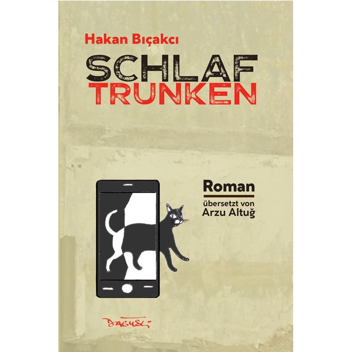 Schlaftrunken, Belletristik von Arzu Altuğ, Hakan Biçakci