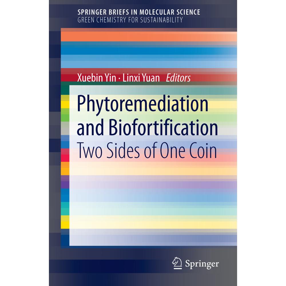 Phytoremediation and Biofortification, Fachbücher von Linxi Yuan, Xuebin Yin