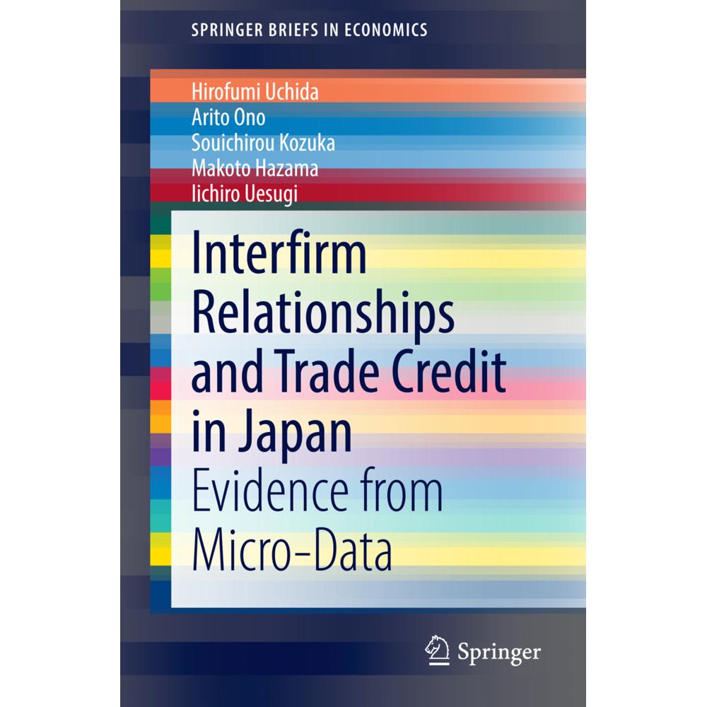 Interfirm Relationships and Trade Credit in Japan, Fachbücher von Souichirou Kozuka, Arito Ono, Iichiro Uesugi, Makoto H...