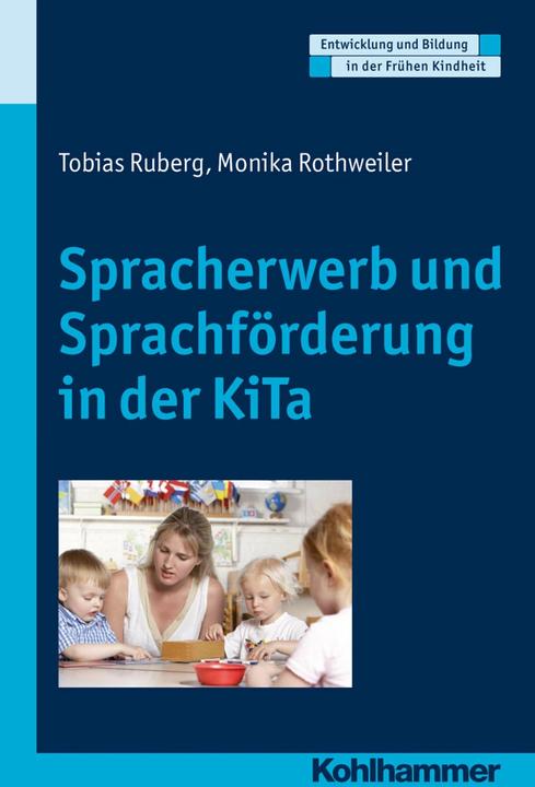 Produktbild Spracherwerb und Sprachförderung in der Kita (Deutsch, Dorothee Gutknecht, Hermann Schöler, Manfred Holodynski, Monika Rothweiler, Tobias Ruberg, 2012)