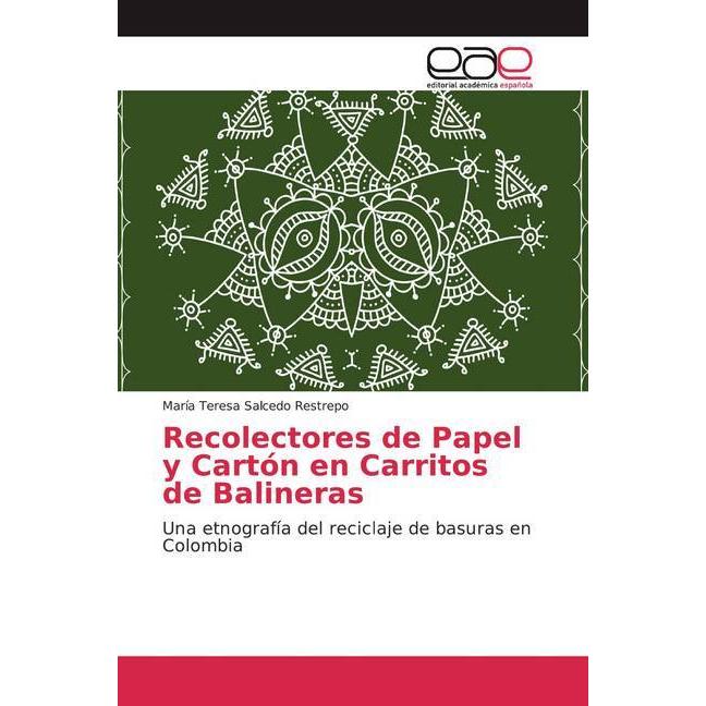 Recolectores de Papel y Cartón en Carritos de Balineras, Fachbücher von María Teresa Salcedo Restrepo