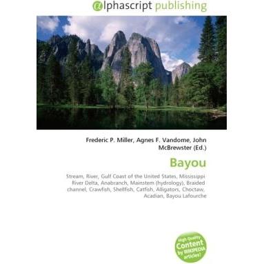 Thumbnail - Bayou, Fachbücher von Agnes F. Vandome, Frederic P. Miller, John McBrewster