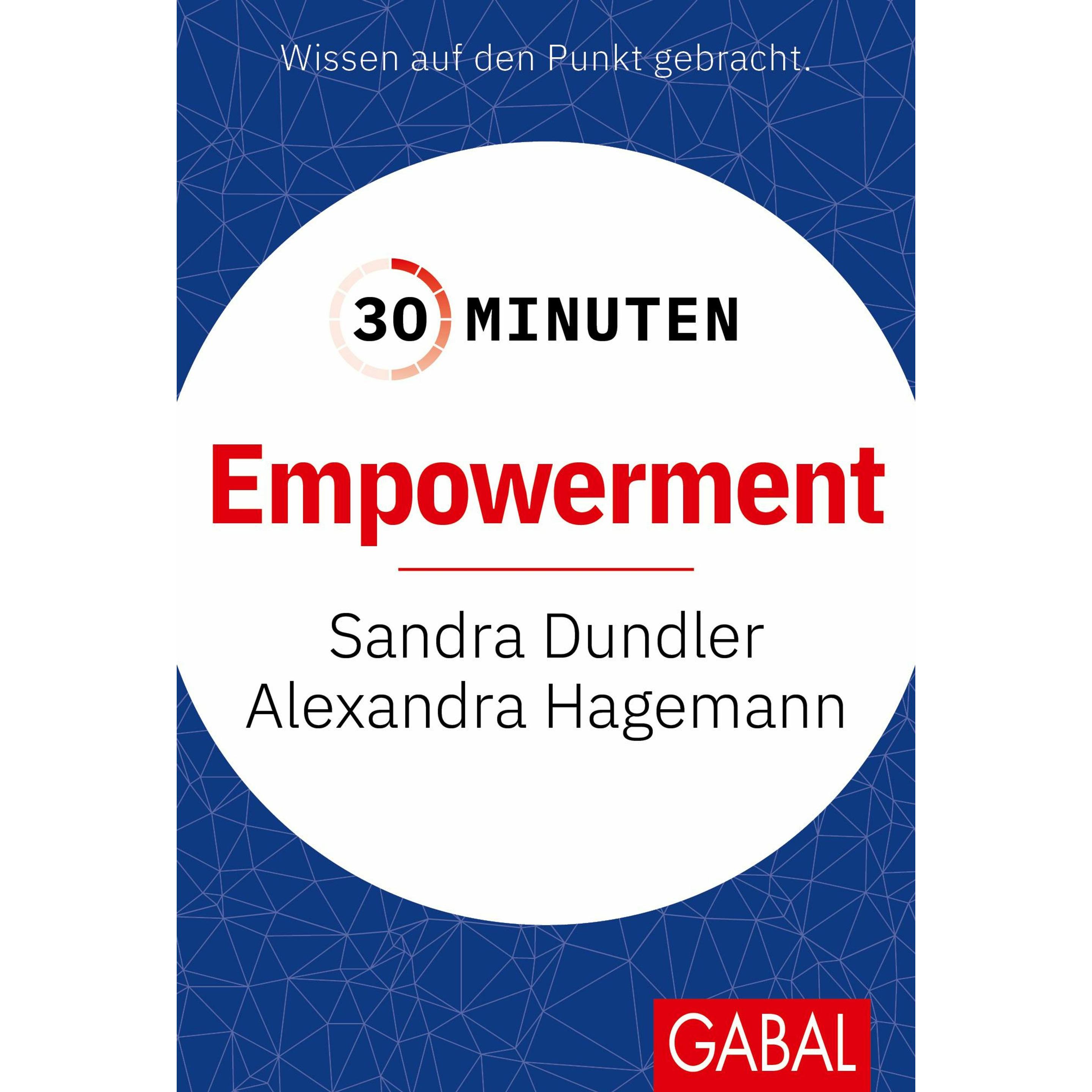 Dundler:30 Minuten Empowerment, Ratgeber von Sandra Dundler, Alexandra Hagemann