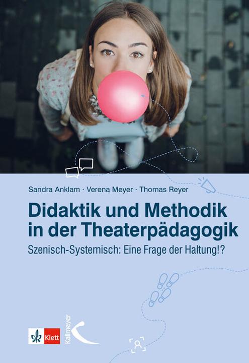 Produktbild Didaktik und Methodik in der Theaterpädagogik (Deutsch, Sandra Anklam, Thomas Reyer, Verena Meyer, 2018)