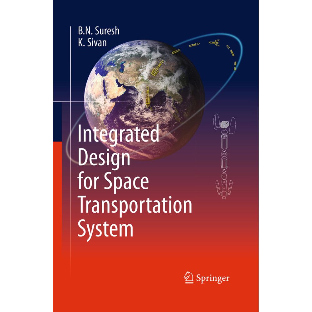 Integrated Design for Space Transportation System, Fachbücher von B.N. Suresh, K. Sivan