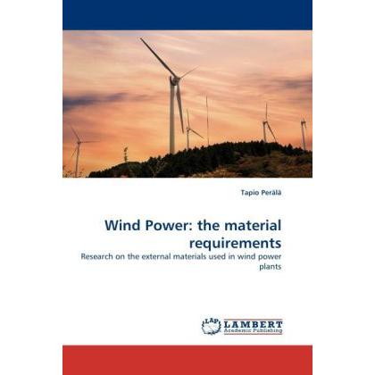 Wind Power: the material requirements, Fachbücher von Tapio Perälä