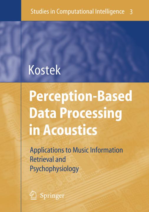 Perception-Based Data Processing in Acoustics (Bozena Kostek, 2010)