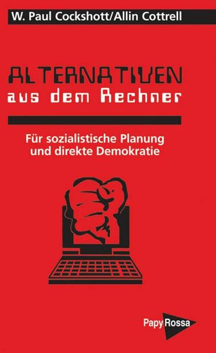 Produktbild Alternativen aus dem Rechner (Deutsch, Allin Cottrell, W. Paul Cockshott, 2022)