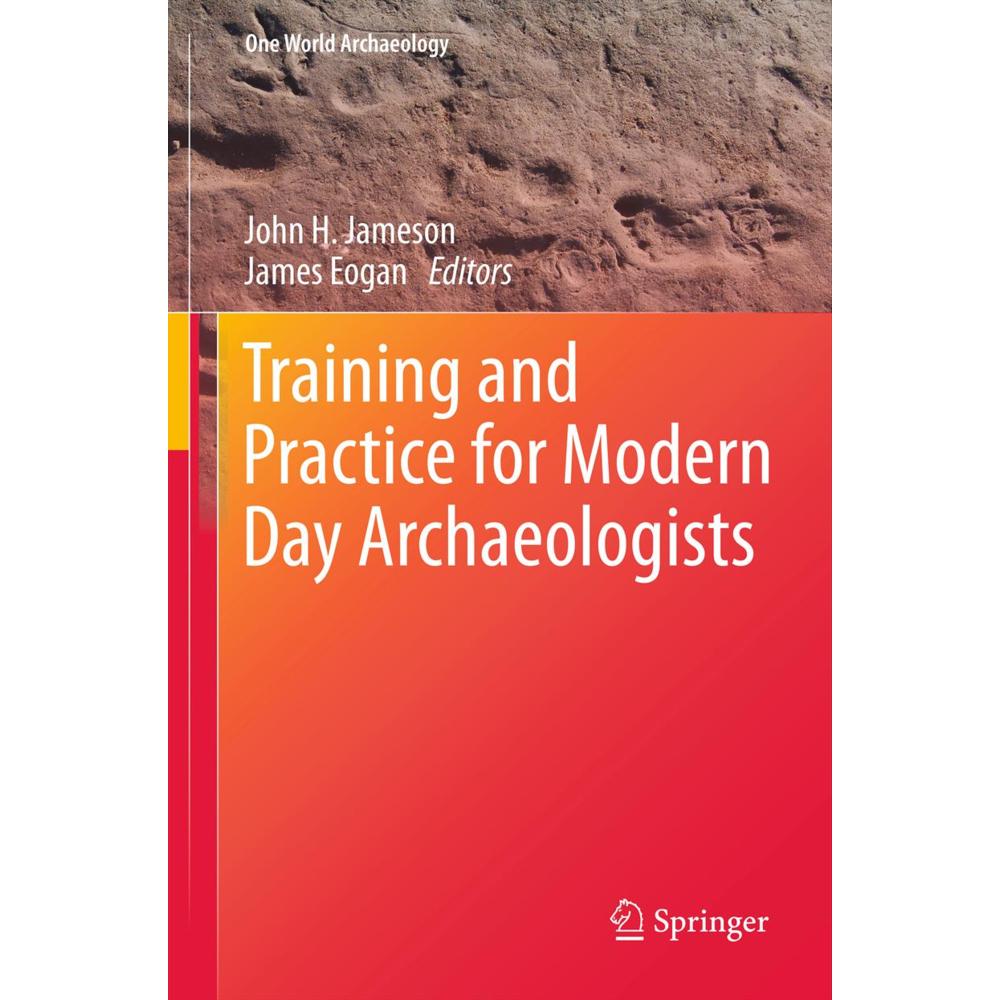 Training and Practice for Modern Day Archaeologists, Fachbücher von John H Jameson, James Eogan