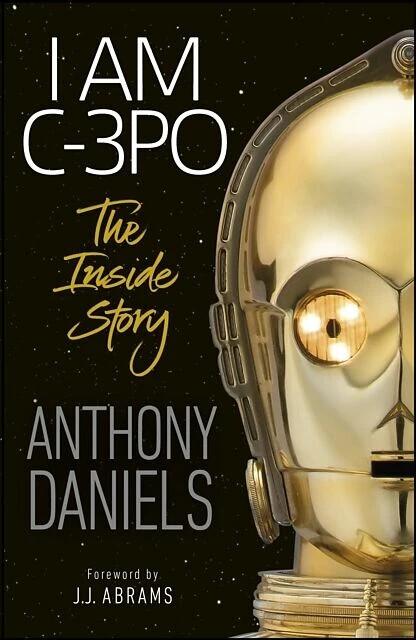 Immagine prodotto I Am C-3PO - The Inside Story (Inglese, 2020)