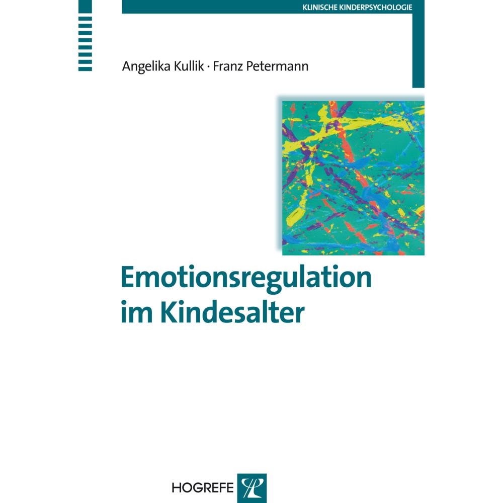 Emotionsregulation im Kindesalter, Fachbücher von Franz Petermann, Angelika Kullik