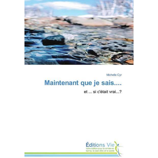 Maintenant que je sais...., Ratgeber von Michelle Cyr