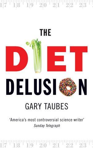 Image du produit The Diet Delusion (Anglais, Gary Taubes, 2009)