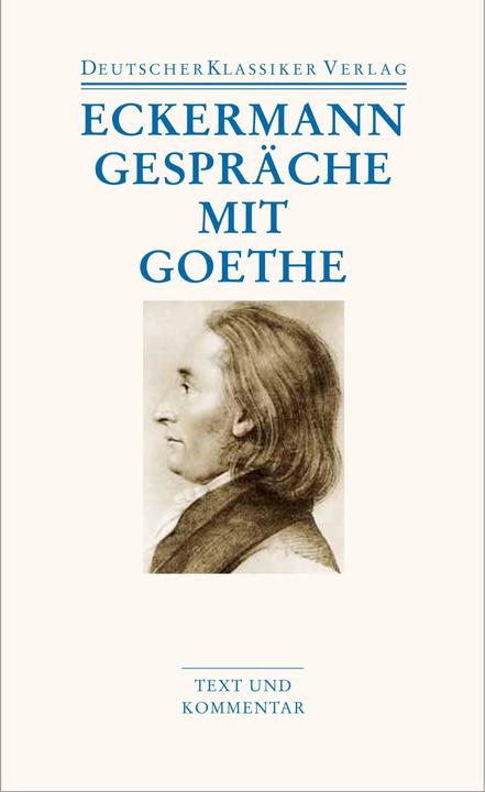 Produktbild Gespräche mit Goethe in den letzten Jahren seines Lebens (Deutsch, Christoph Michel, Hans Grüters, Johann Peter Eckermann, 2011)