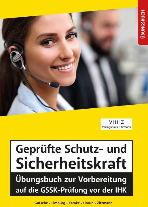 Actual product image Geprüfte Schutz- und Sicherheitskraft Übungsbuch zur Vorbereitung auf die GSSK-Prüfung vor der IHK (German, Bernd Limburg, Jörg Zitzmann, Harald Gutsche, Pierre Tamke, Francs Unruh, 2022)