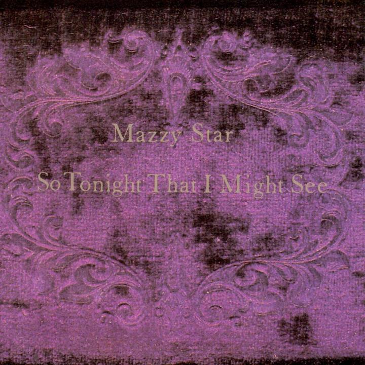 Produktbild So Tonight That I Might See (Mazzy Star)