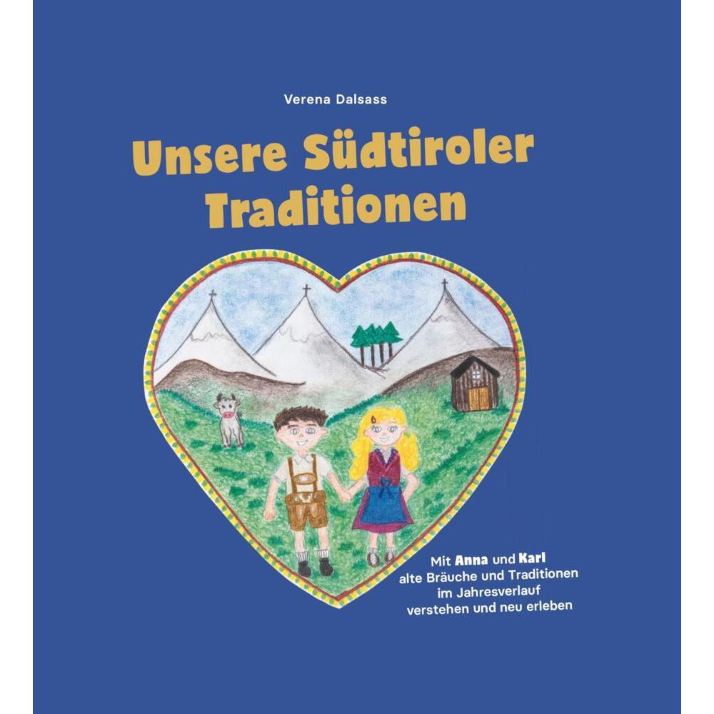 Dalsass:Unsere Südtiroler Traditionen, Sachbücher von Effekt Verlag, Verena Dalsass