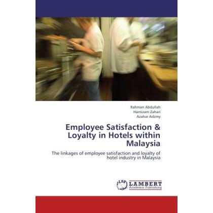 Employee Satisfaction & Loyalty in Hotels within Malaysia, Ratgeber