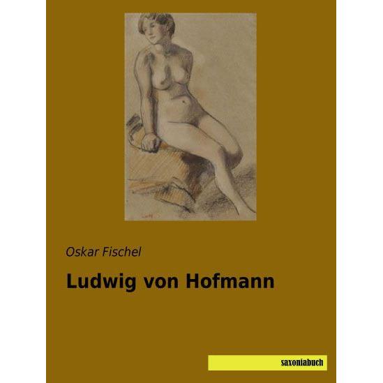 Thumbnail - Ludwig von Hofmann, Sachbücher von Oskar Fischel